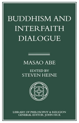 Abbildung von Abe / Heine | Buddhism and Interfaith Dialogue | 1. Auflage | 2016 | beck-shop.de