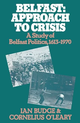 Abbildung von Budge / O'Leary | Belfast: Approach to Crisis | 1. Auflage | 2016 | beck-shop.de