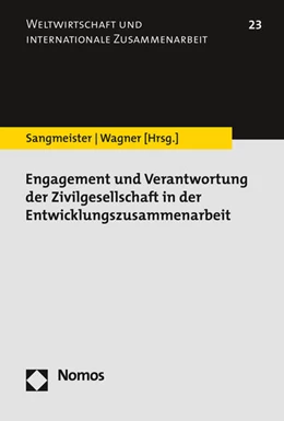 Abbildung von Sangmeister / Wagner | Engagement und Verantwortung der Zivilgesellschaft in der Entwicklungszusammenarbeit | 1. Auflage | 2020 | beck-shop.de