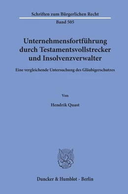Abbildung von Quast | Unternehmensfortführung durch Testamentsvollstrecker und Insolvenzverwalter. | 1. Auflage | 2020 | beck-shop.de