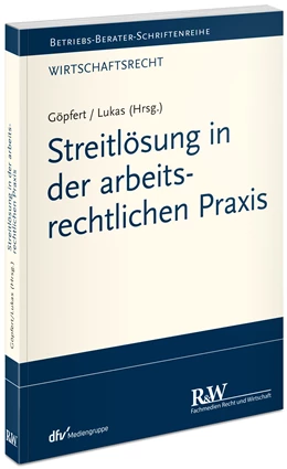 Abbildung von Lukas / Göpfert | Streitlösung in der arbeitsrechtlichen Praxis | 1. Auflage | 2020 | beck-shop.de