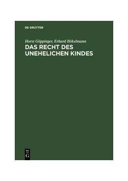 Abbildung von Göppinger / Bökelmann | Das Recht des unehelichen Kindes | 1. Auflage | 1966 | beck-shop.de