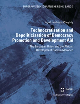 Abbildung von Heidlmayr-Chegdaly | Technocratisation and Depoliticisation of Democracy Promotion and Development Aid | 1. Auflage | 2020 | beck-shop.de