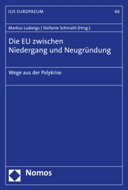 Abbildung von Ludwigs / Schmahl | Die EU zwischen Niedergang und Neugründung | 1. Auflage | 2020 | beck-shop.de