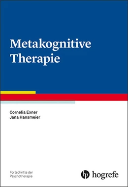 Abbildung von Exner / Hansmeier | Metakognitive Therapie | 1. Auflage | 2020 | beck-shop.de