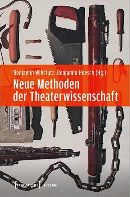 Abbildung von Wihstutz / Hoesch | Neue Methoden der Theaterwissenschaft | 1. Auflage | 2020 | 133 | beck-shop.de