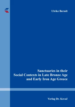 Abbildung von Berndt | Sanctuaries in their Social Contexts in Late Bronze Age and Early Iron Age Greece | 1. Auflage | 2020 | 74 | beck-shop.de