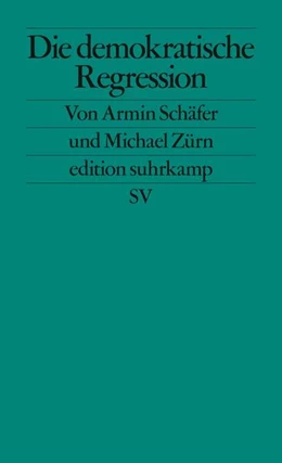 Abbildung von Schäfer / Zürn | Die demokratische Regression | 1. Auflage | 2021 | beck-shop.de