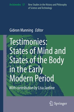 Abbildung von Manning | Testimonies: States of Mind and States of the Body in the Early Modern Period | 1. Auflage | 2020 | beck-shop.de