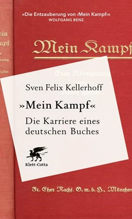 Abbildung von Kellerhoff | «Mein Kampf» - Die Karriere eines deutschen Buches | 1. Auflage | 2020 | beck-shop.de
