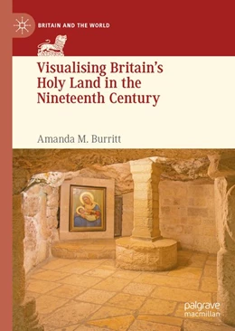 Abbildung von Burritt | Visualising Britain's Holy Land in the Nineteenth Century | 1. Auflage | 2020 | beck-shop.de