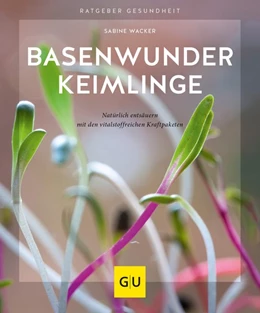 Abbildung von Wacker | Basenfasten mit Keimlingen | 1. Auflage | 2021 | beck-shop.de