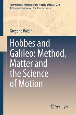Abbildung von Baldin | Hobbes and Galileo: Method, Matter and the Science of Motion | 1. Auflage | 2020 | beck-shop.de