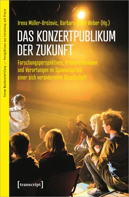 Abbildung von Müller-Brozovic / Weber | Das Konzertpublikum der Zukunft | 1. Auflage | 2021 | 2 | beck-shop.de
