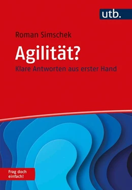 Abbildung von Simschek | Agilität? Frag doch einfach! | 1. Auflage | 2020 | beck-shop.de
