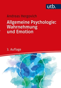 Abbildung von Hergovich | Allgemeine Psychologie: Wahrnehmung und Emotion | 3. Auflage | 2022 | beck-shop.de