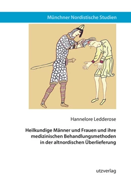 Abbildung von Ledderose | Heilkundige Männer und Frauen und ihre medizinischen Behandlungsmethoden in der altnordischen Überlieferung | 1. Auflage | 2020 | 43 | beck-shop.de