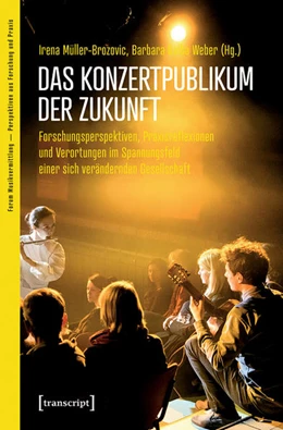 Abbildung von Müller-Brozovic / Weber | Das Konzertpublikum der Zukunft | 1. Auflage | 2021 | beck-shop.de