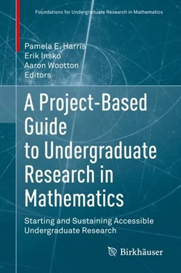 Abbildung von Harris / Insko | A Project-Based Guide to Undergraduate Research in Mathematics | 1. Auflage | 2020 | beck-shop.de