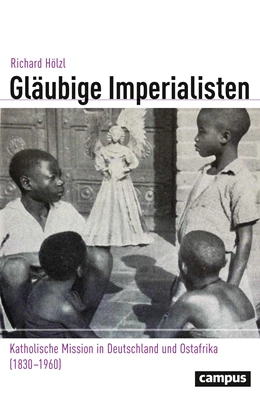 Abbildung von Hölzl | Gläubige Imperialisten | 1. Auflage | 2021 | 33 | beck-shop.de
