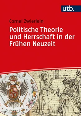 Abbildung von Zwierlein | Politische Theorie und Herrschaft in der Frühen Neuzeit | 1. Auflage | 2020 | 2 | beck-shop.de