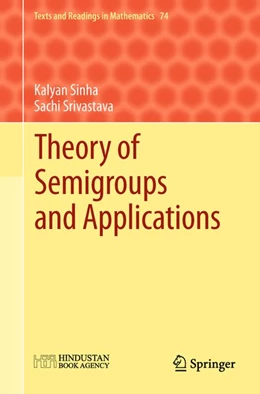 Abbildung von Sinha / Srivastava | Theory of Semigroups and Applications | 1. Auflage | 2017 | beck-shop.de