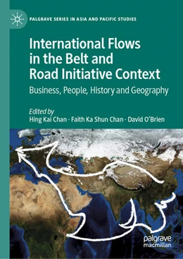 Abbildung von Chan / O'Brien | International Flows in the Belt and Road Initiative Context | 1. Auflage | 2020 | beck-shop.de