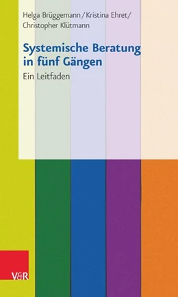 Abbildung von Brüggemann / Ehret | Systemische Beratung in fünf Gängen | 6. Auflage | 2016 | beck-shop.de