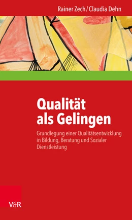 Abbildung von Zech / Dehn | Qualität als Gelingen | 1. Auflage | 2017 | beck-shop.de
