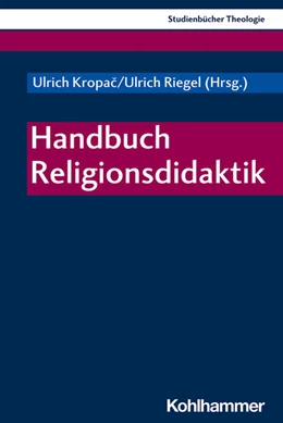 Abbildung von Kropac / Riegel | Handbuch Religionsdidaktik | 1. Auflage | 2020 | 25 | beck-shop.de