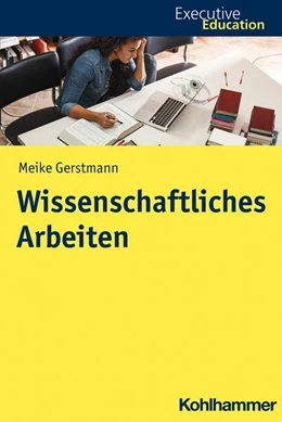 Abbildung von Gerstmann | Wissenschaftliches Arbeiten | 1. Auflage | 2021 | beck-shop.de