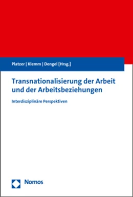 Abbildung von Platzer / Klemm | Transnationalisierung der Arbeit und der Arbeitsbeziehungen | 1. Auflage | 2020 | beck-shop.de