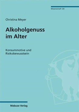 Abbildung von Meyer | Alkoholgenuss im Alter | 1. Auflage | 2020 | 120 | beck-shop.de