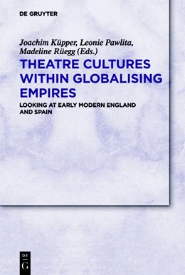 Abbildung von Pawlita / Küpper | Theatre Cultures within Globalising Empires | 1. Auflage | 2020 | beck-shop.de