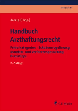 Abbildung von Jorzig / Arndt | Handbuch Arzthaftungsrecht | 2. Auflage | 2021 | beck-shop.de