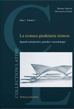Abbildung von Cerutti / Lepori | La cronaca giudiziaria ticinese | 1. Auflage | 2020 | beck-shop.de