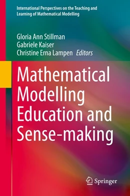 Abbildung von Stillman / Kaiser | Mathematical Modelling Education and Sense-making | 1. Auflage | 2020 | beck-shop.de