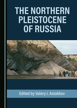 Abbildung von Astakhov | The Northern Pleistocene of Russia | 1. Auflage | 2020 | beck-shop.de