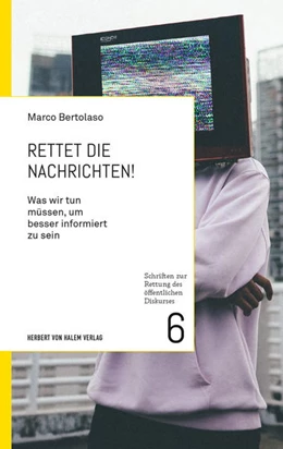 Abbildung von Bertolaso | Rettet die Nachrichten! | 1. Auflage | 2021 | 6 | beck-shop.de
