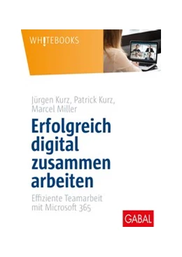 Abbildung von Kurz / Miller | Erfolgreich digital zusammen arbeiten | 2. Auflage | 2020 | beck-shop.de
