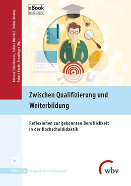 Abbildung von Scholkmann / Brinker | Zwischen Qualifizierung und Weiterbildung | 1. Auflage | 2018 | beck-shop.de