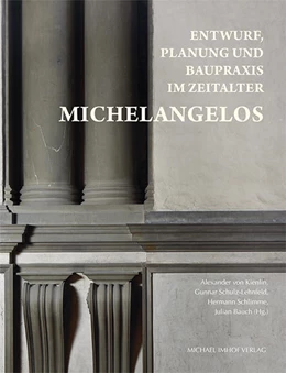 Abbildung von Kienlin / Schulz-Lehnfeld | Entwurf, Planung und Baupraxis im Zeitalter Michelangelos | 1. Auflage | 2025 | beck-shop.de