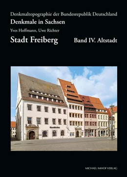 Abbildung von Hoffmann / Richter | Denkmale in Sachsen, Stadt Freiberg, Band IV. Altstadt | 1. Auflage | 2020 | 4 | beck-shop.de