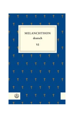 Abbildung von Rhein / Naumann | Melanchthon deutsch VI | 1. Auflage | 2020 | beck-shop.de