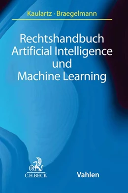 Abbildung von Braegelmann / Kaulartz | Rechtshandbuch Artificial Intelligence und Machine Learning | 1. Auflage | 2020 | beck-shop.de
