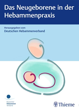 Abbildung von Das Neugeborene in der Hebammenpraxis | 3. Auflage | 2021 | beck-shop.de