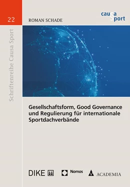 Abbildung von Schade | Gesellschaftsform, Good Governance und Regulierung für internationale Sportdachverbände | 1. Auflage | 2020 | 22 | beck-shop.de
