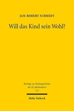 Abbildung von Schmidt | Will das Kind sein Wohl? | 1. Auflage | 2020 | beck-shop.de