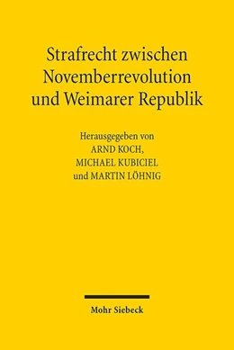 Abbildung von Koch / Kubiciel | Strafrecht zwischen Novemberrevolution und Weimarer Republik | 1. Auflage | 2020 | beck-shop.de