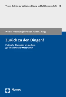 Abbildung von Friedrichs / Hamm | Zurück zu den Dingen! | 1. Auflage | 2020 | beck-shop.de
